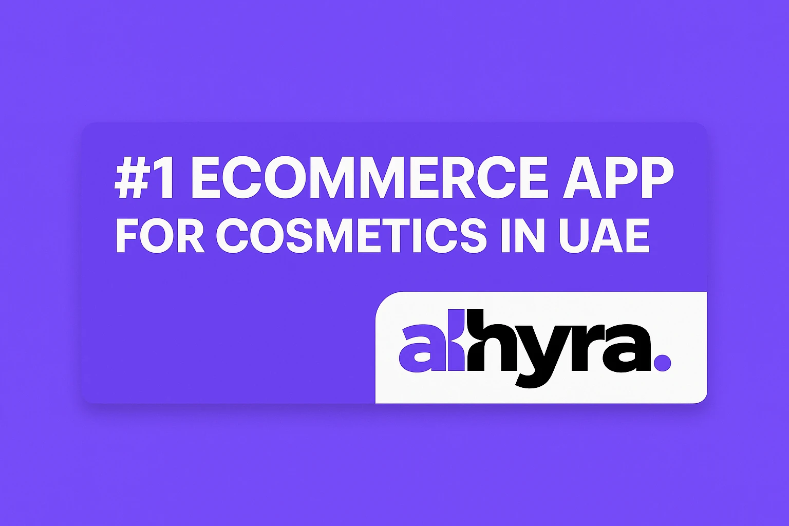 AlHyra: UAE’s #1 eCommerce App for Cosmetics in 2025